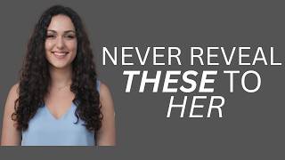 A Man Should NEVER Reveal These 7 Things to a Woman | Female Psychology