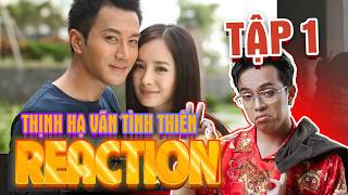 REACTION Thịnh Hạ Vãn Tình Thiên Dương Mịch Lưu Khải Uy Ông Tek