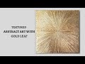 Textured abstract art with gold leaf  plaster textured art