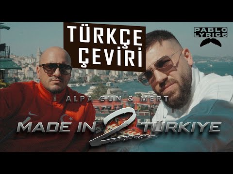 ALPA GUN X MERT - MADE IN TÜRKIYE 2 | Türkçe Çeviri