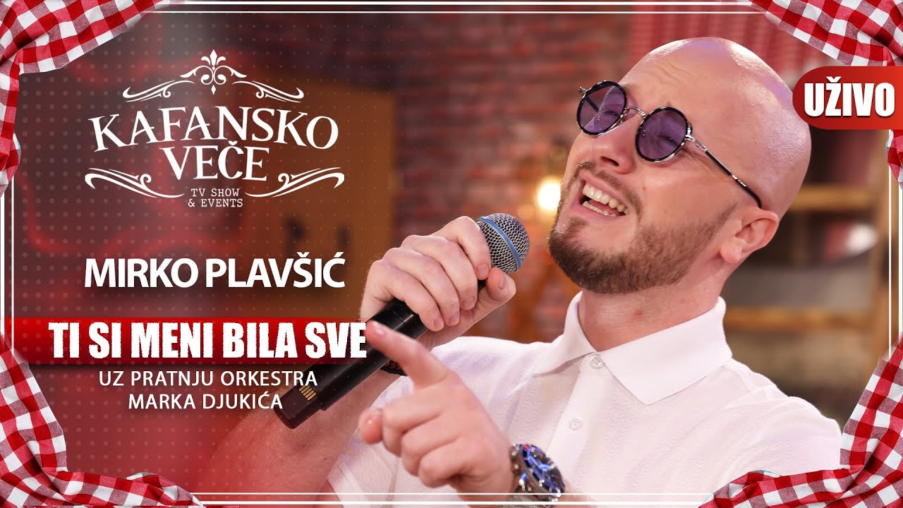 MIRKO PLAVSIC - TI SI MENI BILA SVE | UZIVO | (ORK.MARKA DJUKICA) | KAFANSKO VECE | 2023