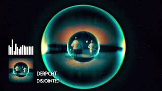 Derpcat - Disjointed [Trance/Melodic Dubstep]