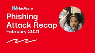 Top Phishing Attacks and Advice for Small Businesses and MSPs from February 2021 | Recap