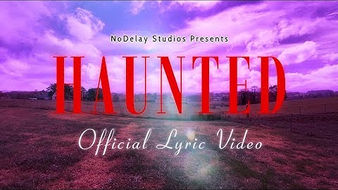 NoDelay - HAUNTED (Official Lyric Video) 