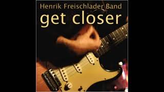 Henrik Freischlader Band get Closerwhen I First Saw You    2023favorite