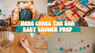 Here comes the son BABY SHOWER PREP