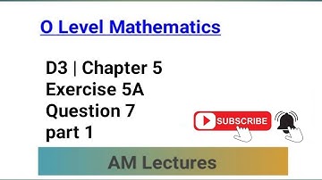 CH#5 Exercise 5A Q7 part 1 || D3 || Chapter 5 || #maths #mathstricks #olevelmath #mathematics #d3