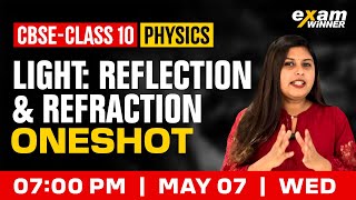 CBSE Class 10 | Physics | Light : Reflection & Refraction | Oneshot | Exam Winner