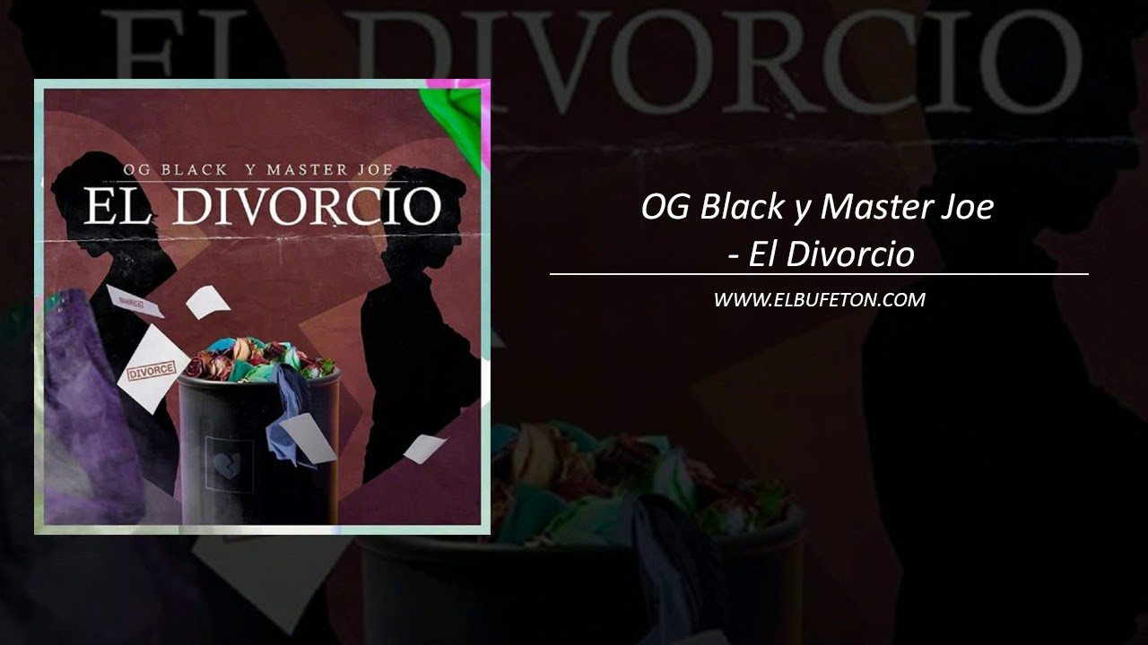 OG Black y Master Joe   El Divorcio www elbufeton com