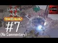 Wh40k dow2 retribution space marines campaign playthrough part 7 capitol gardens no commentary