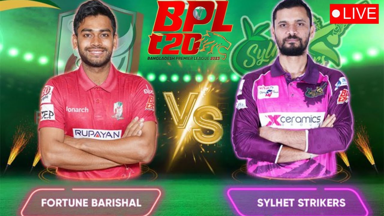 🔴 Live BPL : FBA vs SYL Live | Fortune Barishal Vs Sylhet Strikers | Bangladesh Premier League 2023