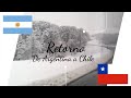 RETORNO de ARGENTINA a CHILE