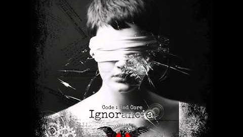 Code : Red Core - Ignorancia