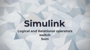 MATLAB\Simulink Logical ,relational operations , Switch & Sum || Arabic