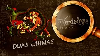 Duas Chinas | Nerdologia