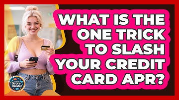 What Is The One Trick To Slash Your Credit Card APR? - Student Score Builder