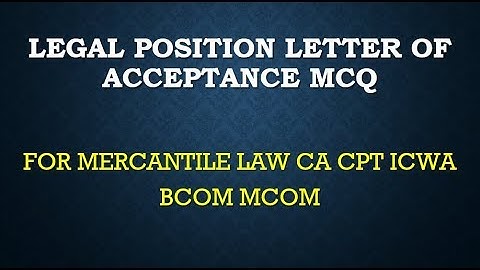 MERCANTILE LAW ca CPT ICWA BCOM MCOM Cs legal position letter of acceptance MCQ