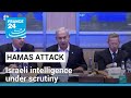 Israeli government, military criticised over failure to anticipate Hamas attack • FRANCE 24