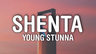 Young Stunna - Shenta (Lyrics) Ft. Nkulee 501 & Skroef28