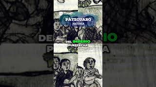 La historia de PÁTZCUARO, Michoacán