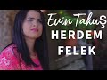 Evin Takuş - Herdem Felek