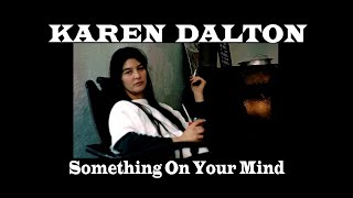 KAREN DALTON  -  Something On Your Mind  (1971)