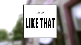 Kidd Keo - Like That