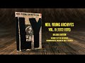 Neil Young Archives Volume II  1972-1976