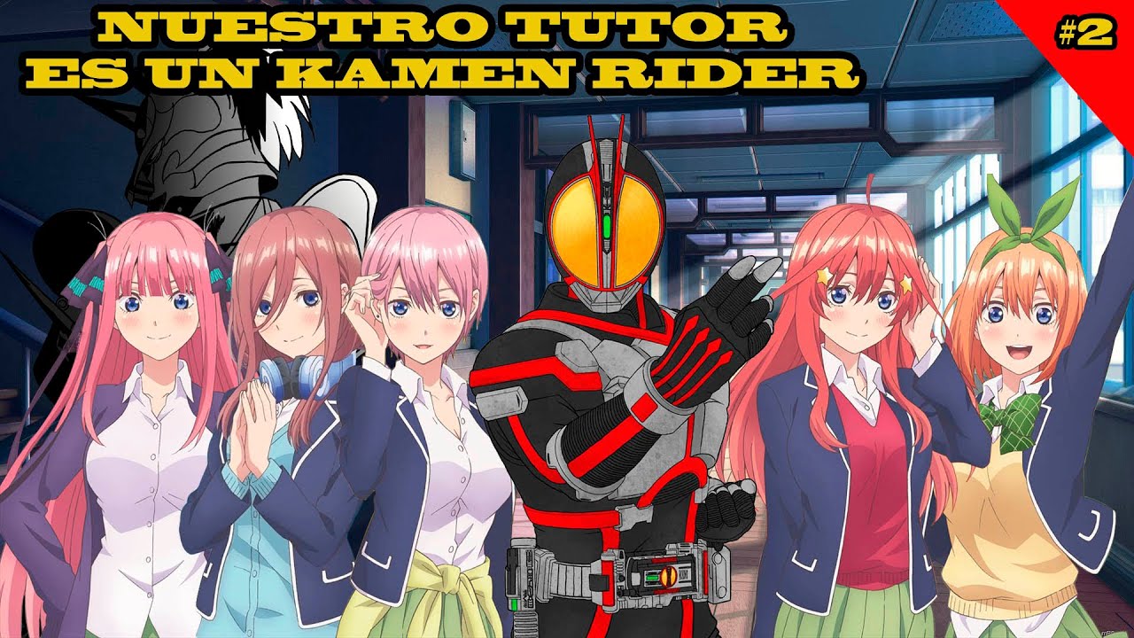 Nuestro Tutor en un Kamen Rider EP 2 Kamen Rider 555 X Go Toubun no