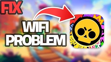 How To Fix Brawl Stars App Wifi Problem | Final Solution