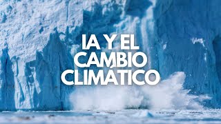 La IA y el Cambio Climático: ¿Cómo puede la tecnología ayudarnos a salvar el planeta? ?