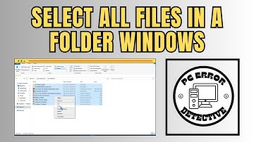 How to Select All Files in a Folder Windows 10