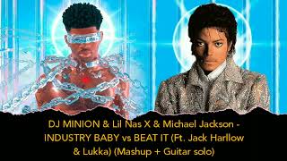 DJ MINION & Lil Nas & Michael Jackson - INDUSTRY BABY vs BEAT IT (Ft. Lukka) (Mashup + Guitar solo)