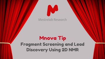 Mnova Tip 23 - Fragment Screening and Lead Discovery Using 2D NMR