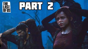 The Last Of Us Remastered  No commentary Gameplay Walkthrough PS4 (PART 2)