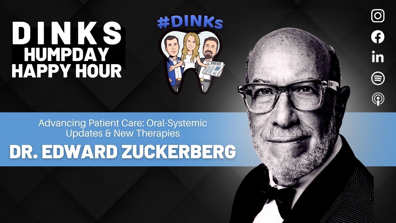 Advanced Dental Technology with Dr. Edward Zuckerberg on Humpday Happy Hour™ #249