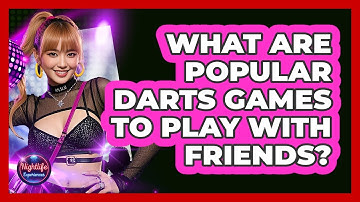 What Are Popular Darts Games To Play With Friends?