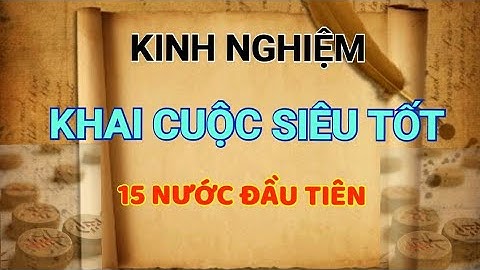 Vì sao bạn chơi cờ tướng dậm chân ? Bài giảng giúp bạn hiểu rõ hơn của Mr Bill