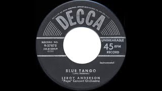 Vignette de la vidéo "1952 HITS ARCHIVE: Blue Tango - Leroy Anderson (his original #1 version)"