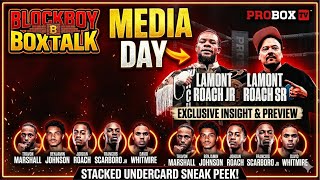 Blockboy BoxTalk Lamont Roach Sr. iInterview Media Day &amp; Undercard Preview! 🥊 | BlockBoy BoxTalk