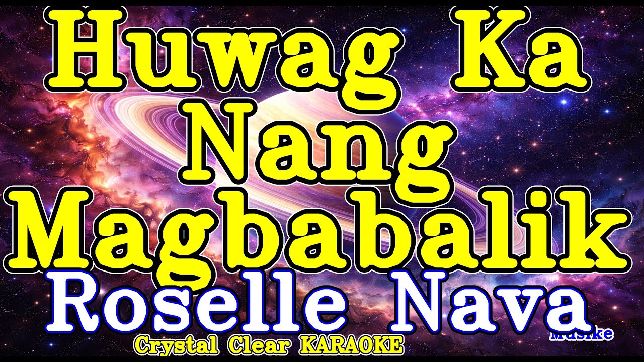 Huwag Ka Nang Magbabalik karaoke