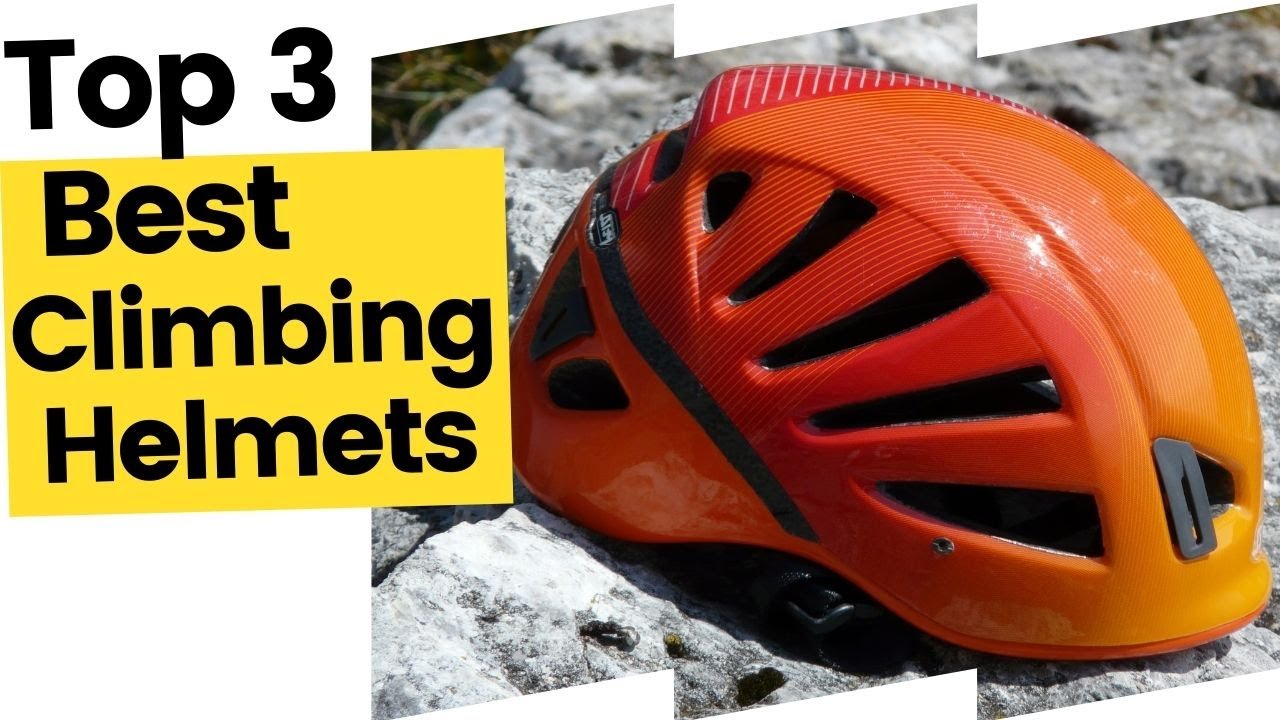 Best Climbing Helmets Stay Protected on the Rock in 2023 YouTube