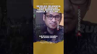 Sejelek-jeleknya Kaum Adalah Yang Beribadah Hanya Di Bulan Ramadhan Saja - Ustadz M Abduh Tuasikal