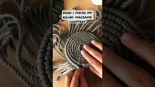 Macrame tip: how to have a clean finish on round macrame coasters