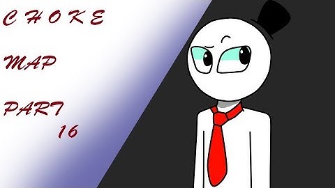 C H O K E - Tycoon [MAP PART 16] (Reupload)