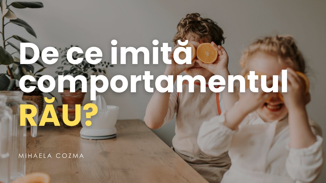 De ce imită copiii comportamente negative?