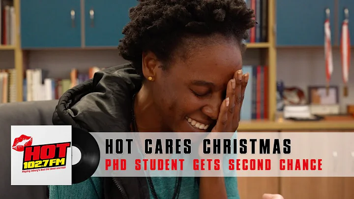Hot Cares Christmas  PhD Student Gets to Complete ...