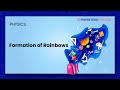 Formation of Rainbows