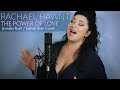 The Power of Love - Jennifer Rush/Celine Dion cover as performed by Rachael Hawnt