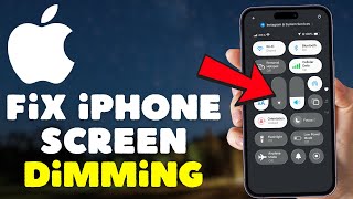Fix iPhone Brightness Keeps Dimming Automatically (Step By Step)